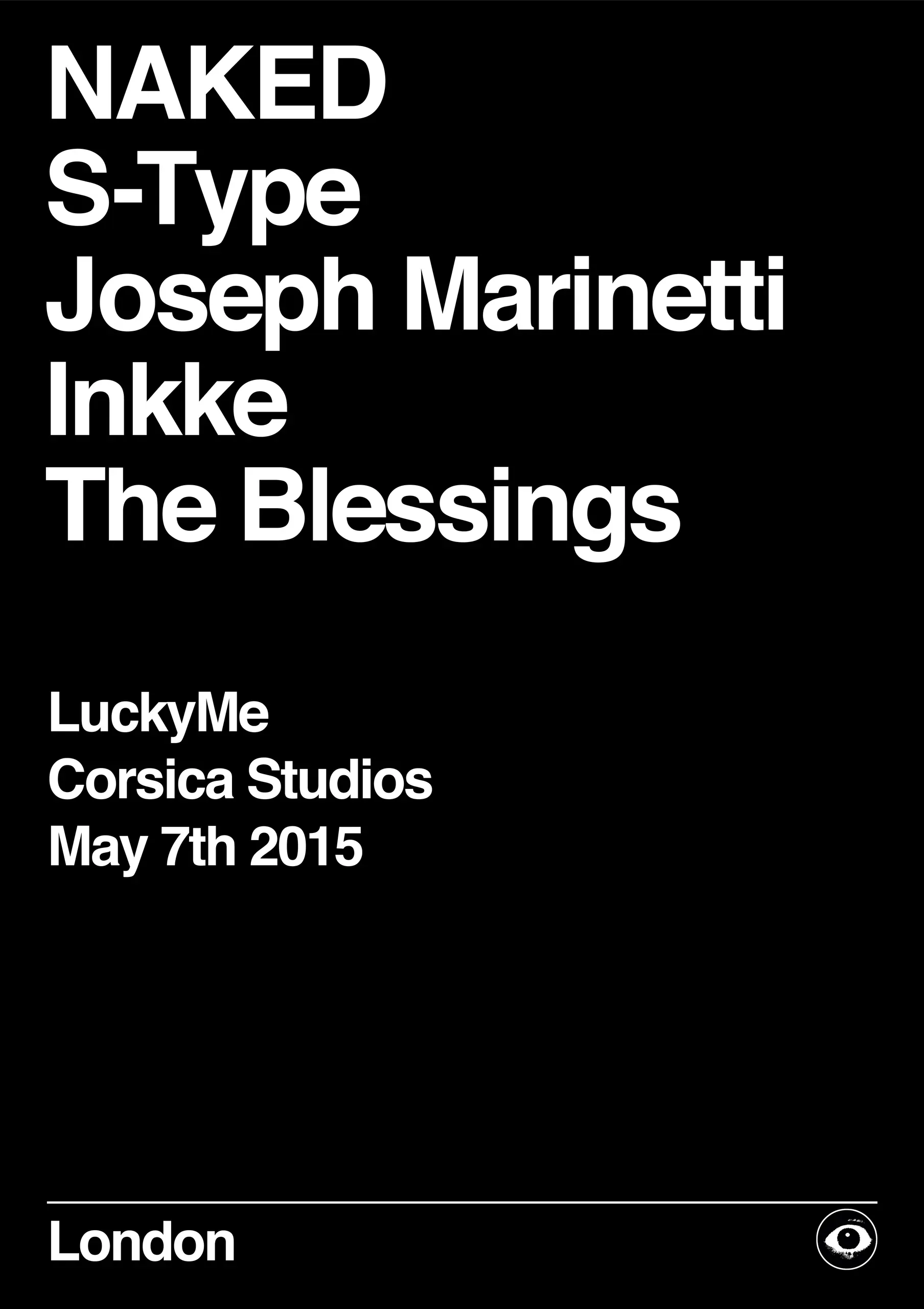 LuckyMe plan free show featuring NAKED, S-Type, Inkke and more