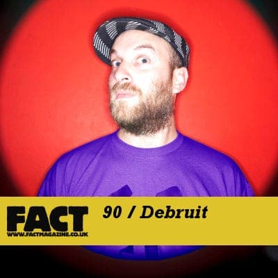 FACT mix 90: dÉbruit