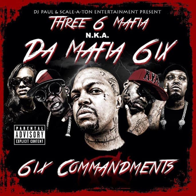 Three 6 Mafia offshoot Da Mafia 6ix drop debut mixtape 6ix Commandments