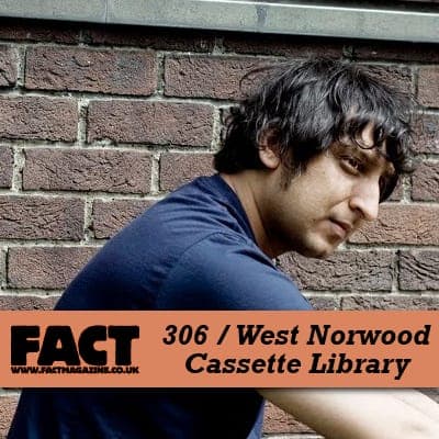 FACT mix 306: West Norwood Cassette Library