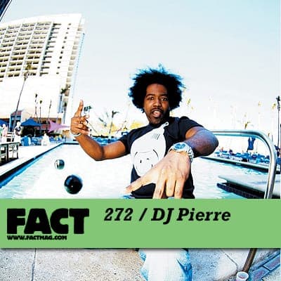 FACT mix 272: DJ Pierre