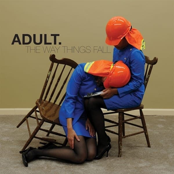 ADULT. to demonstrate The Way Things Fall on first LP in six years