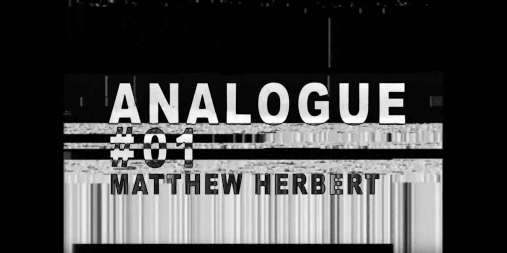 Watch the first episode of Analogue featuring Matthew Herbert