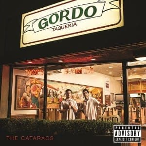 The Cataracs: Gordo Taqueria