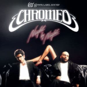 Chromeo: ‘Night by Night’ (Skream remix)
