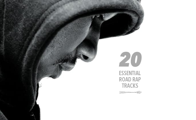 20 Essential Road Rap Tracks