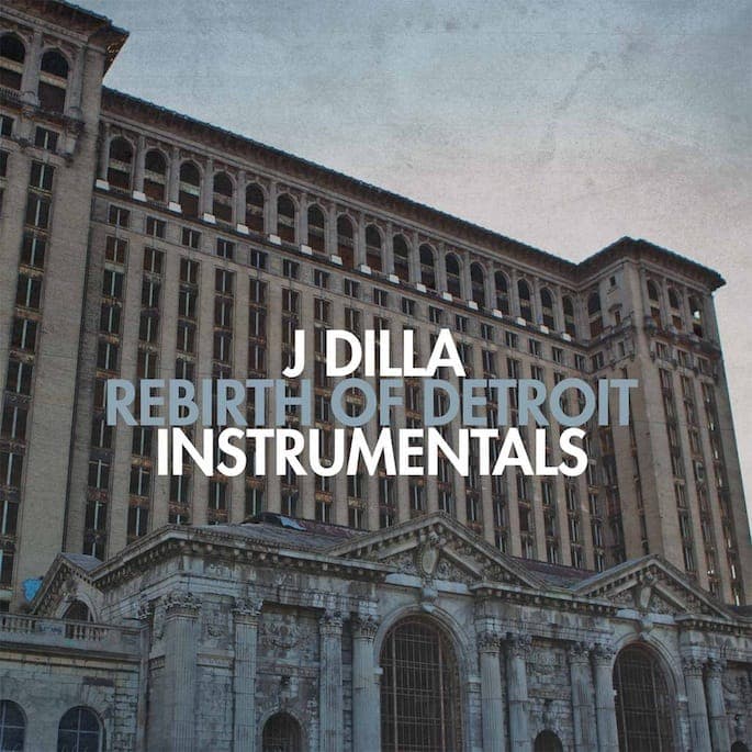 Instrumentals from J Dilla's Rebirth of Detroit due out on vinyl