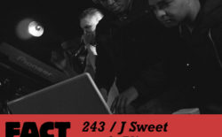 FACT mix 243: J Sweet & Alias