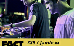 FACT mix 239: Jamie xx & Oneman