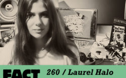 FACT mix 260: Laurel Halo