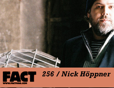 FACT mix 256: Nick Höppner