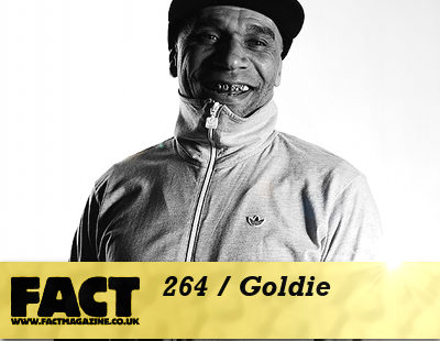 FACT mix 264: Goldie