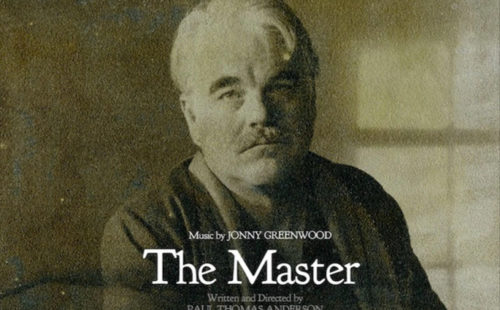 Stream the soundtrack to Paul Thomas Anderson’s The Master, composed by Radiohead’s Jonny Greenwood