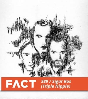 Sigur Ros FACT mix Sigur Ros FACT mix