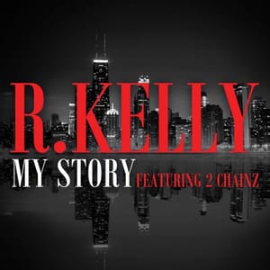 R. Kelly drops new <I>Black Panties</I> single 'My Story', featuring 2 Chainz R. Kelly drops new <I>Black Panties</I> single 'My Story', featuring 2 Chainz
