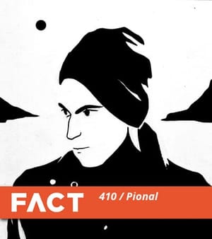 FACT mix 410: Pional FACT mix 410: Pional