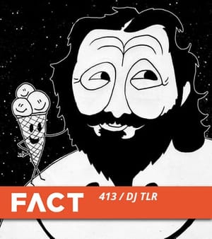 FACT mix DJ TLR - 2 - 11.25.2013