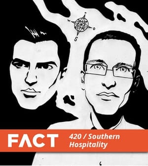 FACT mix 420: Southern Hospitality FACT mix 420: Southern Hospitality
