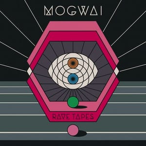 Mogwai's <i>Rave Tapes</i> makes UK top 10 Mogwai's <i>Rave Tapes</i> makes UK top 10