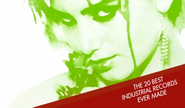 The 20 best industrial and EBM records ever made