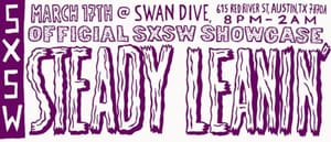 SXSW 2016 - Steady Leanin'