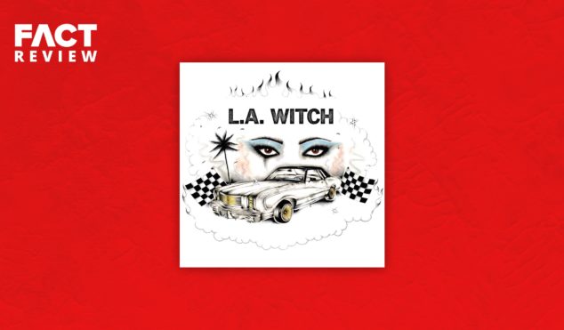 Psych-punk band LA Witch cast a ’60s girl group spell on their assured self-titled debut