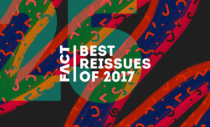 The 25 best reissues and retrospectives of 2017