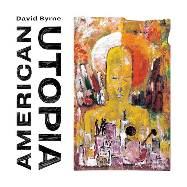 David Byrne announces new album <i>American Utopia</i>