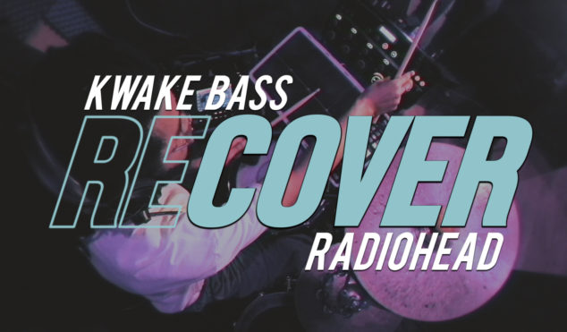 Watch Kwake Bass cover Radiohead’s classic ‘Idioteque’