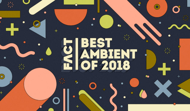 The best ambient of 2018