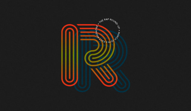 The Rap Round-up: March 2019
